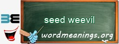 WordMeaning blackboard for seed weevil